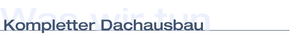 Dachausbau